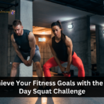 Achieve Your Fitness Goals with the 30-Day Squat Challenge